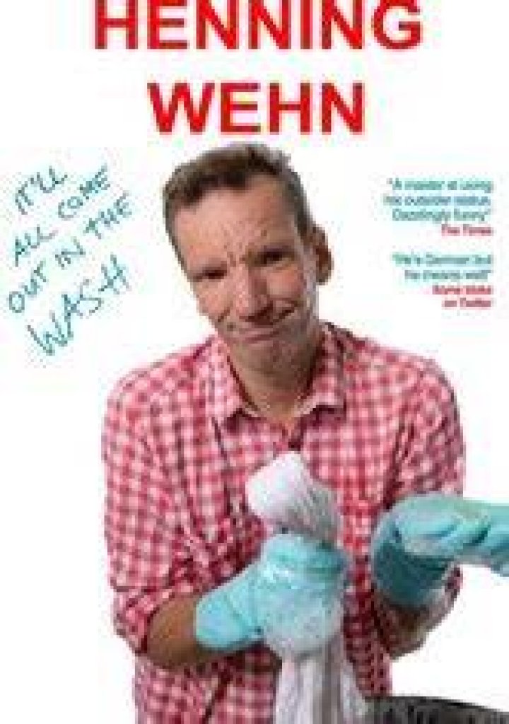 HENNING WEHN IT&rsquo;LL ALL COME OUT IN THE WASH The Tivoli Theatre